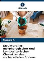 Struktureller, morphologischer und kompositorischer Charakter des vorbereiteten Bodens