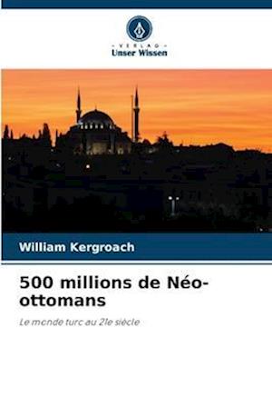 500 millions de Néo-ottomans