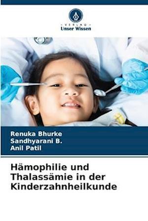 Hämophilie und Thalassämie in der Kinderzahnheilkunde