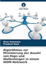 Algorithmus zur Minimierung der Anzahl von Hops und Wellenlängen in einem WDM-Netzwerk