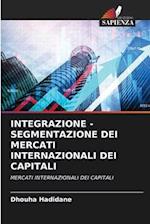 INTEGRAZIONE - SEGMENTAZIONE DEI MERCATI INTERNAZIONALI DEI CAPITALI