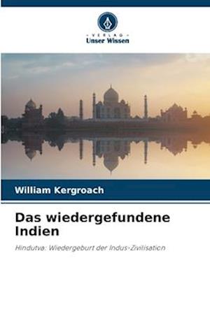 Das wiedergefundene Indien