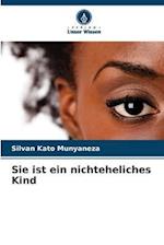 Sie ist ein nichteheliches Kind