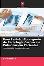 Uma Revisão Abrangente de Radiologia Cardíaca e Pulmonar em Pacientes