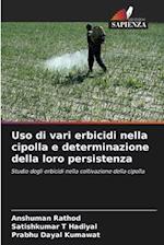 Uso di vari erbicidi nella cipolla e determinazione della loro persistenza