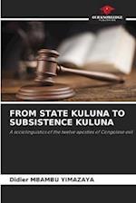 FROM STATE KULUNA TO SUBSISTENCE KULUNA