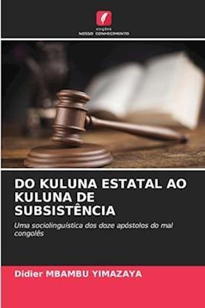 DO KULUNA ESTATAL AO KULUNA DE SUBSISTÊNCIA