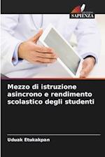 Mezzo di istruzione asincrono e rendimento scolastico degli studenti