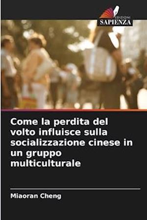 Come la perdita del volto influisce sulla socializzazione cinese in un gruppo multiculturale