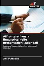 Affrontare l'ansia linguistica nelle presentazioni aziendali