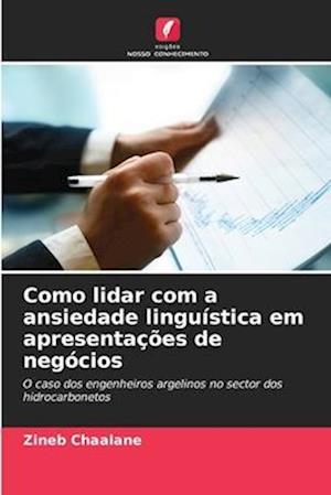 Como lidar com a ansiedade linguística em apresentações de negócios