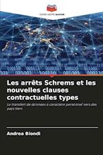 Les arrêts Schrems et les nouvelles clauses contractuelles types