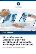 Ein umfassender Überblick über die kardiale und pulmonale Radiologie bei Patienten