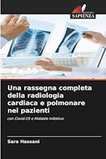 Una rassegna completa della radiologia cardiaca e polmonare nei pazienti