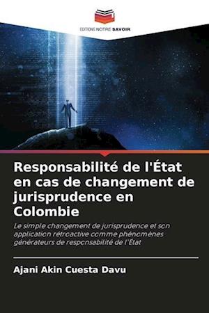 Responsabilité de l'État en cas de changement de jurisprudence en Colombie