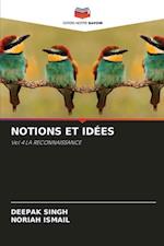 NOTIONS ET IDÉES