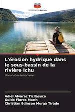 L'érosion hydrique dans le sous-bassin de la rivière Ichu