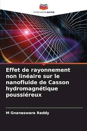 Effet de rayonnement non linéaire sur le nanofluide de Casson hydromagnétique poussiéreux