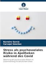 Stress als psychosoziales Risiko in Apotheken während des Covid