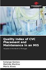 Quality Index of CVC Placement and Maintenance in an MIS