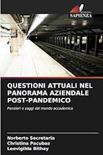 QUESTIONI ATTUALI NEL PANORAMA AZIENDALE POST-PANDEMICO