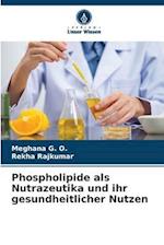 Phospholipide als Nutrazeutika und ihr gesundheitlicher Nutzen