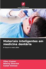 Materiais inteligentes em medicina dentária