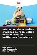 Interaction des autorités chargées de l'application de la loi avec les institutions financières