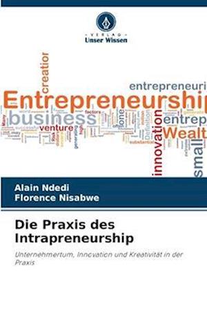 Die Praxis des Intrapreneurship