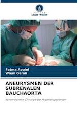 ANEURYSMEN DER SUBRENALEN BAUCHAORTA