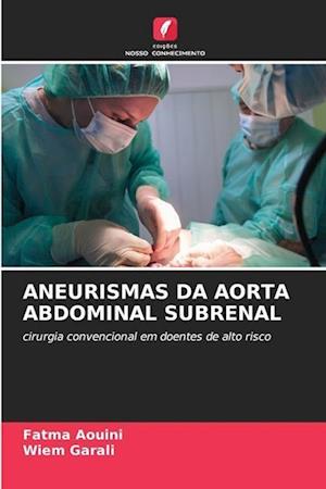 ANEURISMAS DA AORTA ABDOMINAL SUBRENAL