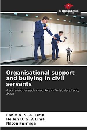 Organisational support and bullying in civil servants