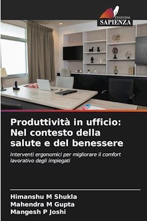 Produttività in ufficio: Nel contesto della salute e del benessere