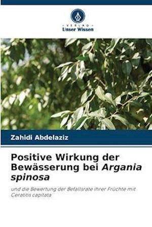 Positive Wirkung der Bewässerung bei Argania spinosa