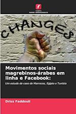 Movimentos sociais magrebinos-árabes em linha e Facebook: