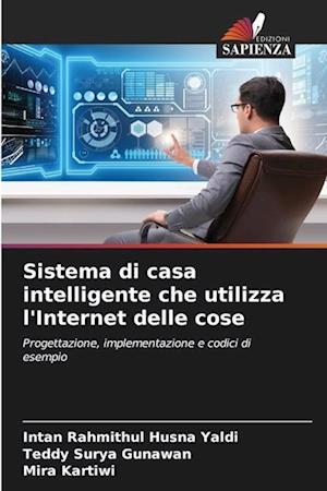 Sistema di casa intelligente che utilizza l'Internet delle cose