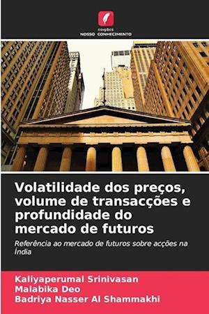 Volatilidade dos preços, volume de transacções e profundidade do mercado de futuros