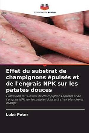 Effet du substrat de champignons épuisés et de l'engrais NPK sur les patates douces