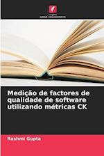 Medição de factores de qualidade de software utilizando métricas CK