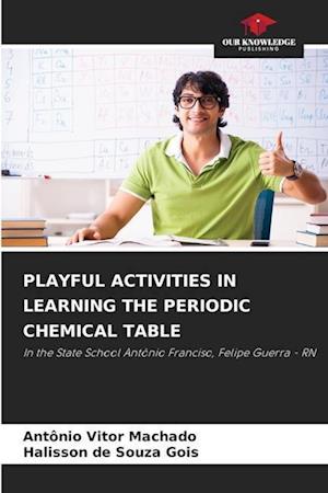 PLAYFUL ACTIVITIES IN LEARNING THE PERIODIC CHEMICAL TABLE