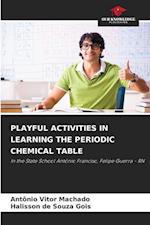 PLAYFUL ACTIVITIES IN LEARNING THE PERIODIC CHEMICAL TABLE