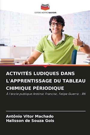 ACTIVITÉS LUDIQUES DANS L'APPRENTISSAGE DU TABLEAU CHIMIQUE PÉRIODIQUE