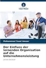 Der Einfluss der lernenden Organisation auf die Unternehmensleistung