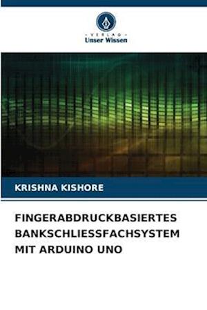 FINGERABDRUCKBASIERTES BANKSCHLIESSFACHSYSTEM MIT ARDUINO UNO