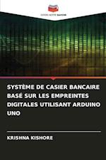 SYSTÈME DE CASIER BANCAIRE BASÉ SUR LES EMPREINTES DIGITALES UTILISANT ARDUINO UNO