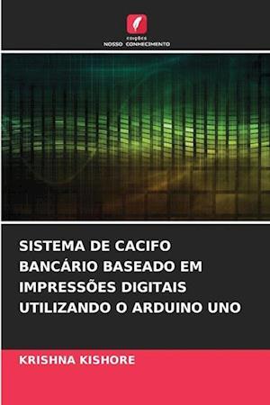 SISTEMA DE CACIFO BANCÁRIO BASEADO EM IMPRESSÕES DIGITAIS UTILIZANDO O ARDUINO UNO