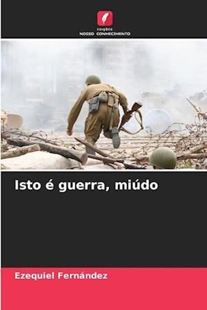 Isto é guerra, miúdo