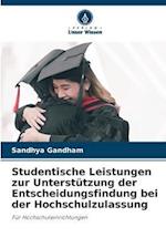 Studentische Leistungen zur Unterstützung der Entscheidungsfindung bei der Hochschulzulassung