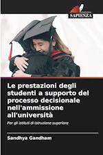 Le prestazioni degli studenti a supporto del processo decisionale nell'ammissione all'università