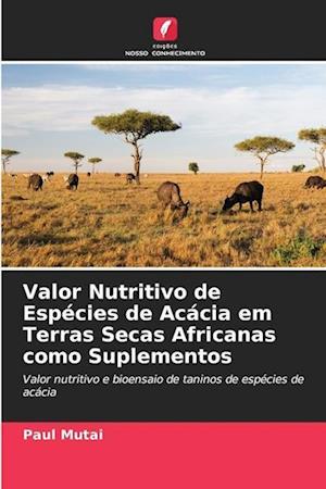 Valor Nutritivo de Espécies de Acácia em Terras Secas Africanas como Suplementos